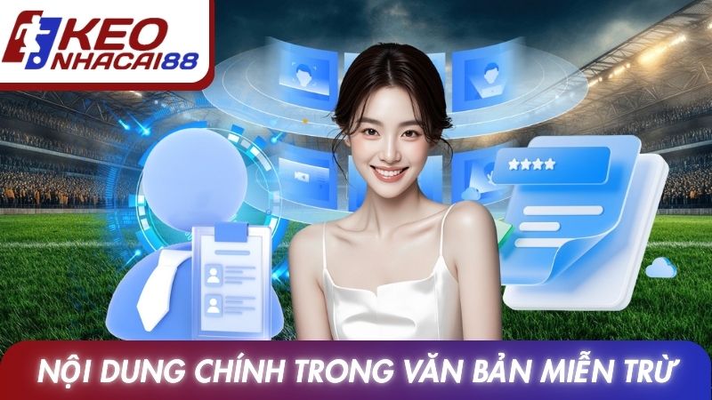 Miễn Trừ Trách Nhiệm 2 Nội dung chính trong văn bản miễn trách nhiệm